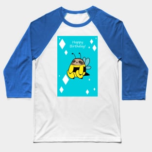 Happy Birthday Bee Sloth Baseball T-Shirt